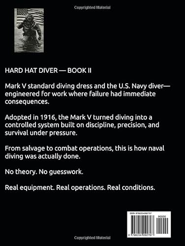 HARD HAT DIVER THE MARK V DIVING HELMET AND U.S. NAVY DIVERS Book II (THE HISTORY OF HARD HAT DIVING)