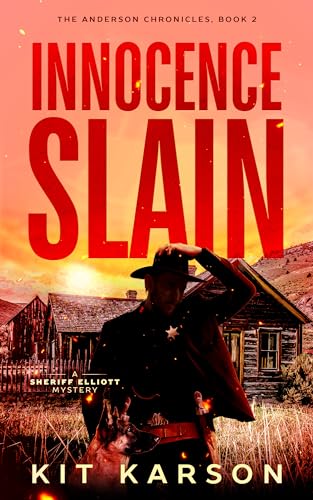 Innocence Slain: A Sheriff Elliot Mystery (The Anderson Chronicles Book 2)
