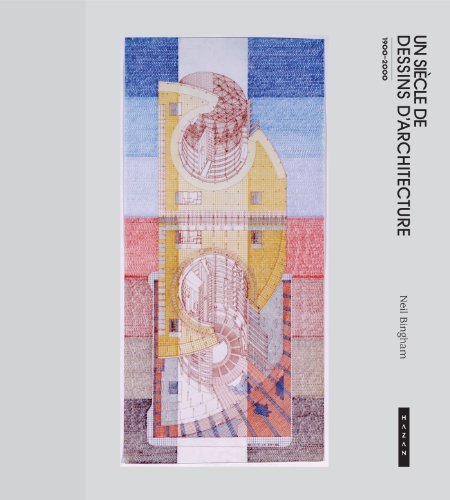 Un siècle de dessins d'architecture