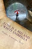  Love Is a Red and White Umbrella: Finding God\'s Love in Everyday Places