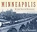 Minneapolis and the Age of Railways