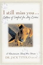I Still Miss You: Letters of Comfort for Dog Lovers