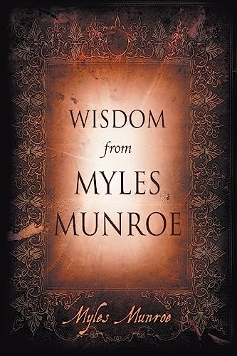 Wisdom from Myles Munroe view 2