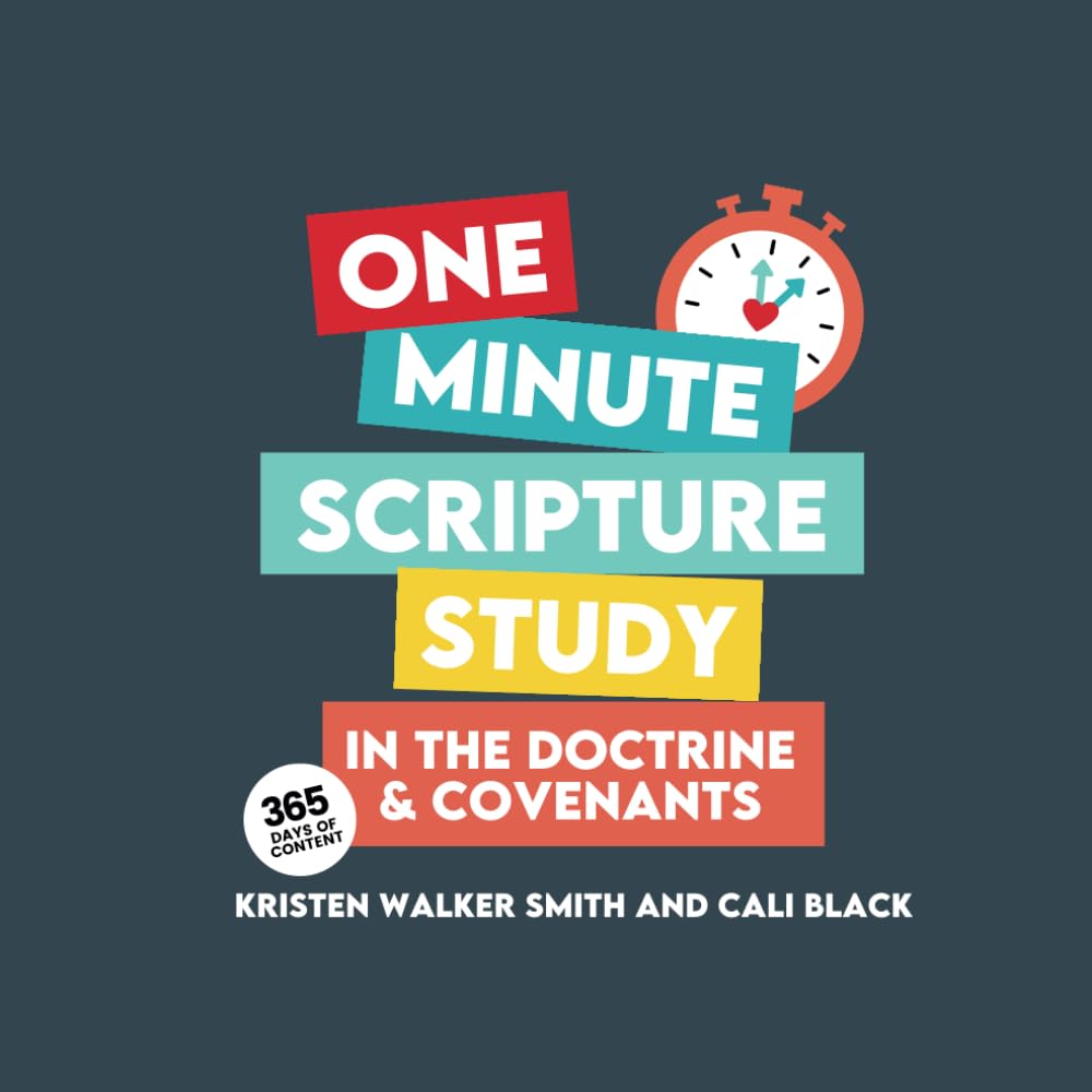 One Minute Scripture Study in the Doctrine and Covenants: A Daily Devotional Book for Latter-day Families