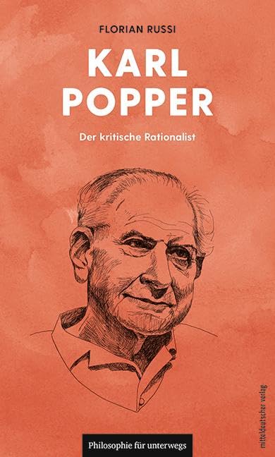 Karl Popper: Der kritische Rationalist (Philosophie für unterwegs, Band 5)