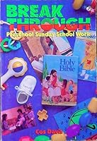 Breakthrough: Preschool Sunday School Work B000BUN7T0 Book Cover