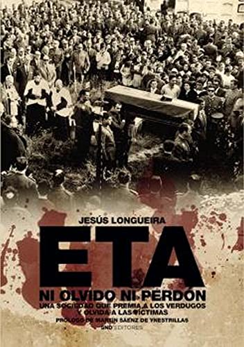 Eta, ni olvido ni perdón (Historia)