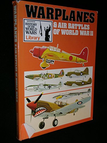 Warplanes & Air Battles of World War II 0517130882 Book Cover