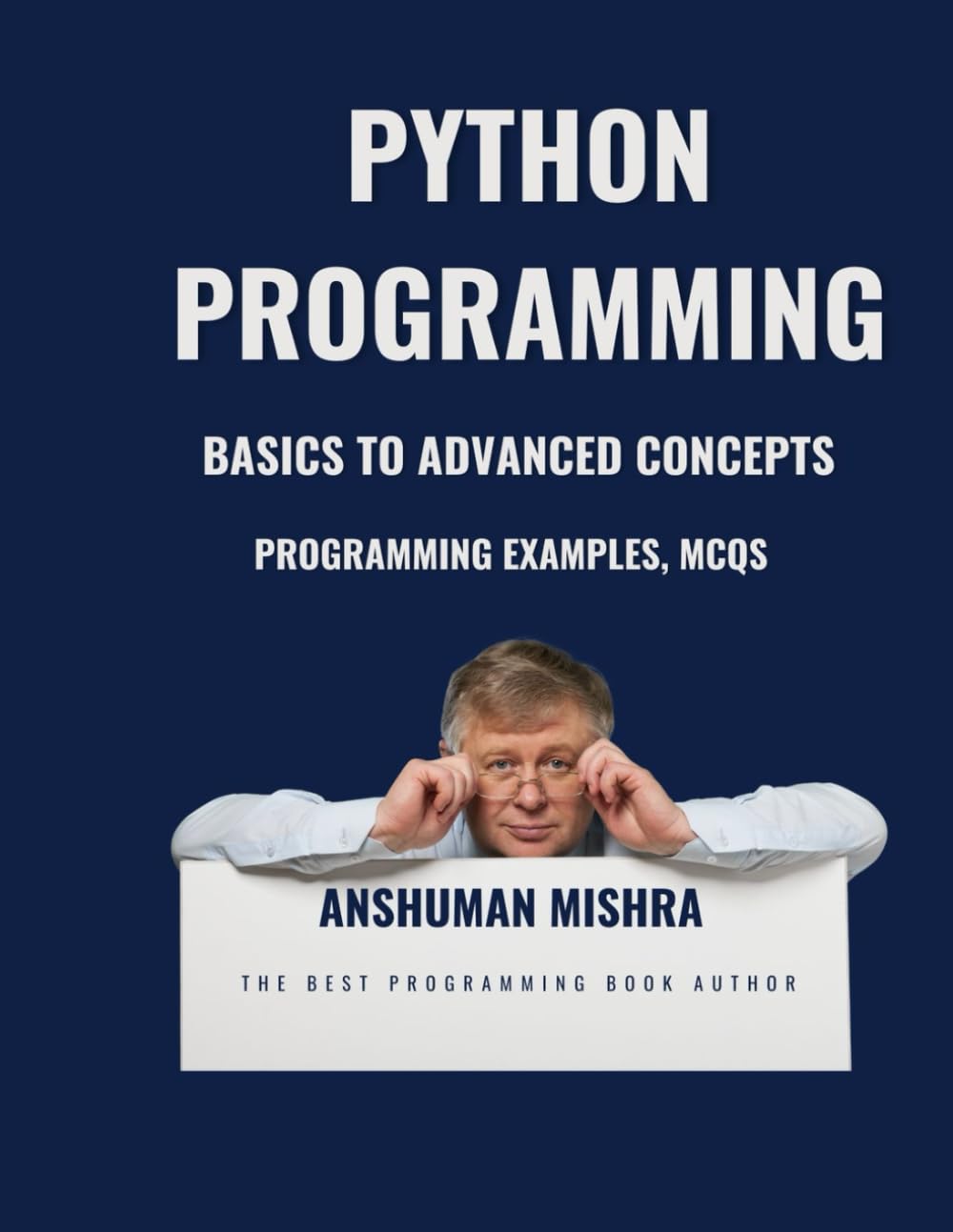 Python Programming: Basics to Advanced Concepts