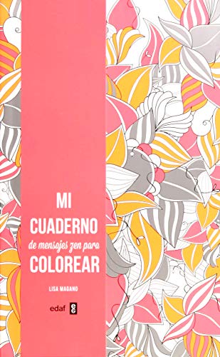 MI CUADERNOS DE MENSAJES ZEN PARA COLOREAR (Arteterapia)