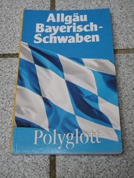 Perfect Paperback Allgäu, Bayerisch Schwaben. Polyglott Reiseführer. [German] Book