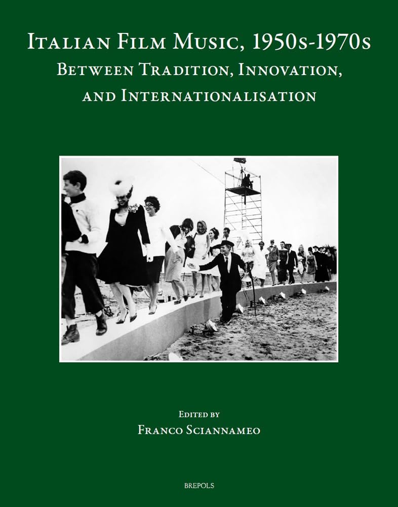 Italian Film Music, 1950s-1970s: Between Tradition, Innovation, and Internationalisation: 3