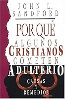 ¿por Qué Algunos Cristianos Cometen Adulterio? Causas Y Remedios 0881135631 Book Cover