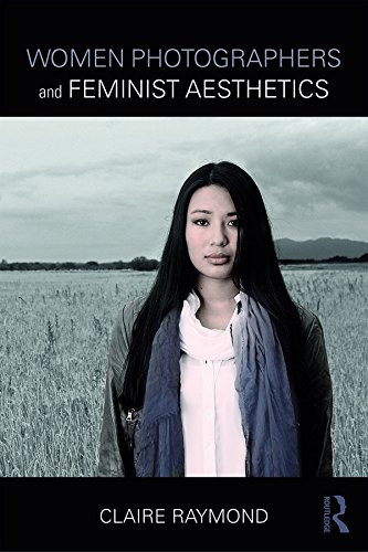 Women Photographers and Feminist Aesthetics      1st Edition, Kindle Edition