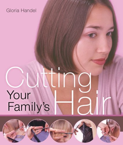 Cutting Your Family's Hair by Handel, Gloria (August 1, 2005)