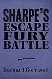  Sharpe 3-Book Collection 4: Sharpe’s Escape, Sharpe’s Fury, Sharpe’s Battle (Sharpe Series) (English Edition)