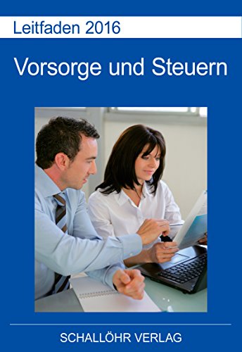 Leitfaden 2016 - Vorsorge und Steuern