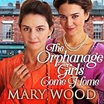 Cover of The Orphanage Girls Come Home