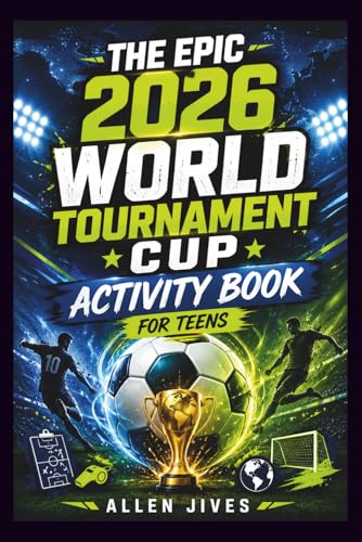 THE EPIC 2026 WORLD TOURNAMENT CUP ACTIVITY BOOK FOR TEENS