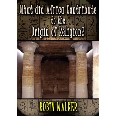 What did Africa contribute to the Origin of Religion?