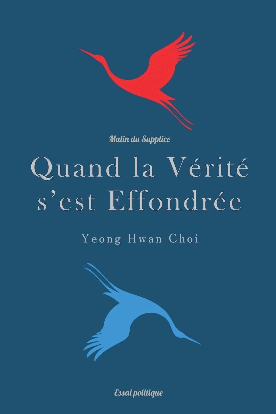 Quand la Vérité s'est Effondrée: Matin du Supplice