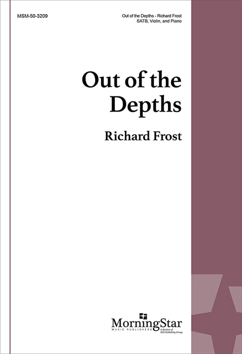 Richard Frost-Out of the Depths-SATB, Piano, Violin