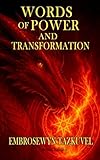 WORDS OF POWER and TRANSFORMATION: 101+ Magickal Words and Sigils of Celestine Light To Manifest Your Desires
