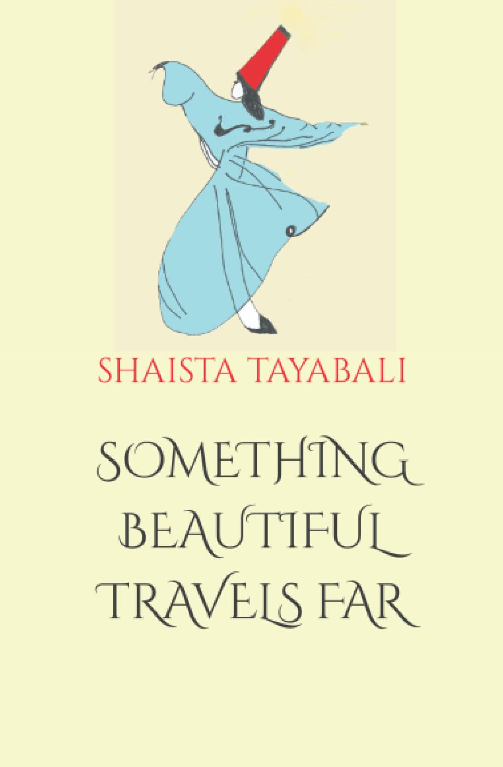 Something Beautiful Travels Far
