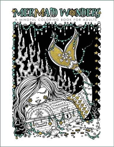 Mermaid Wonders: A Mindful Coloring Book for Adults