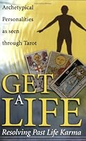 GET A LIFE / Resolving Past Life Karma 0180509403 Book Cover