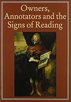 Owners, Annotators and the Signs of Reading (Publishing Pathways) 1584561718 Book Cover