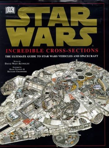 Star Wars : Incredible Cross-Sections : The Ultimate Guide to Star Wars Vehicles and Spacecraft Hardcover – 22 Oct. 1998