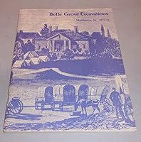 Belle Grove Excavations, Middletown, Va. 1972-73 B0006W41X4 Book Cover