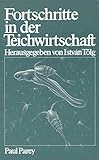  Fortschritte in der Teichwirtschaft. Spezielle Methoden