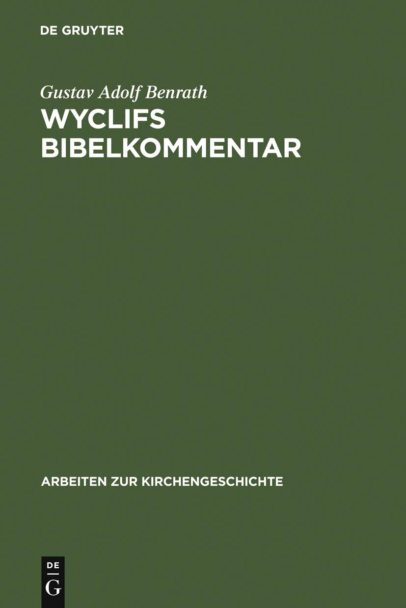 Wyclifs Bibelkommentar (Arbeiten zur Kirchengeschichte 36)
