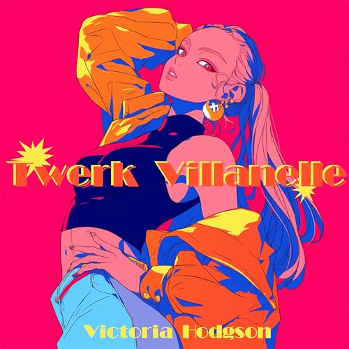 Twerk Villanelle de Victoria Hodgson en Amazon Music Unlimited