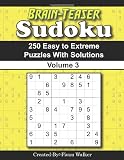 Brain-Teaser Sudoku – 250 Easy to Extreme Puzzles with Solutions Volume 3 - Fiona Walker 