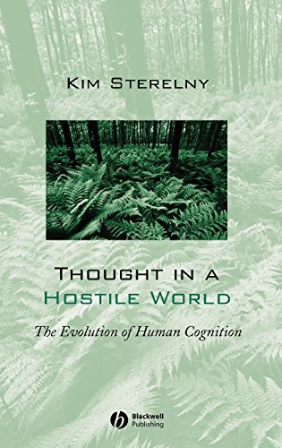 Thought in a Hostile World: The Evolution of Human Cognition