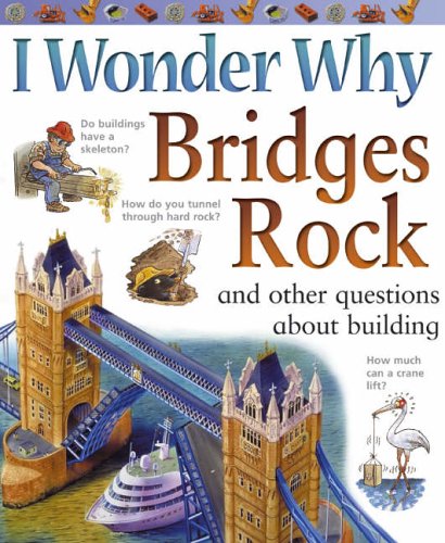 I Wonder Why Bridges Rock: