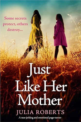 Just Like Her Mother: A tear-jerking and emotional page-turner