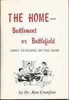 The home: Battlement or battlefield B00072L71C Book Cover