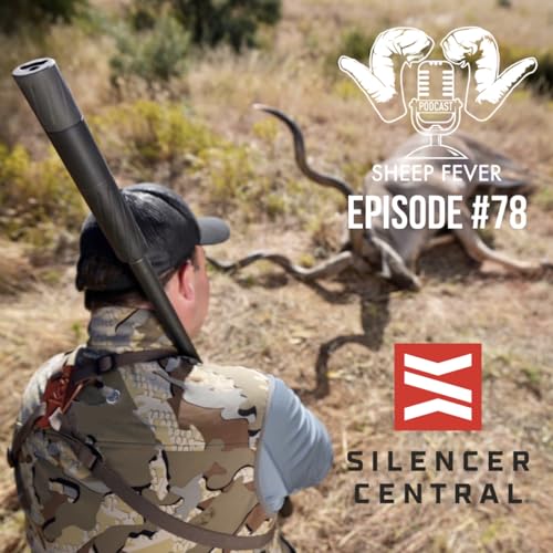EP78 Quiet Excellence – Silencer Central’s 20 Years of Saving Hearing, One Suppressor at a time