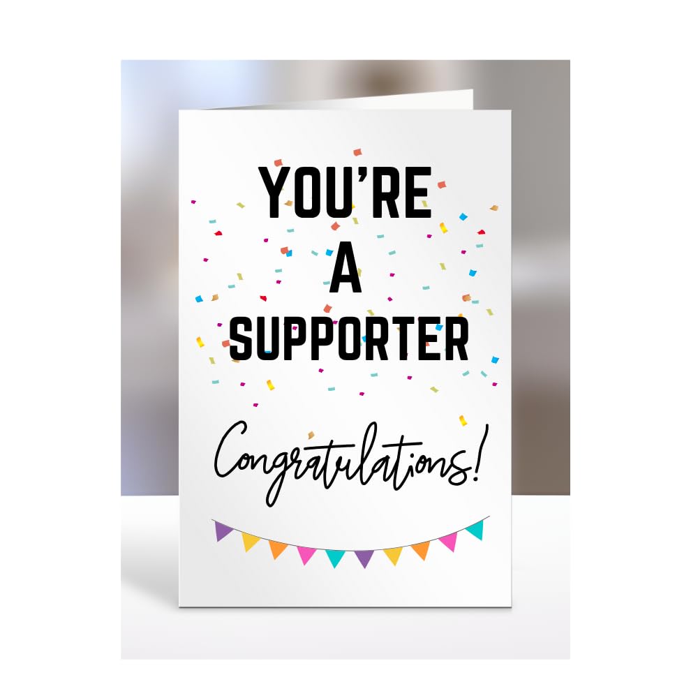 You're a Supporter card, gifts for men, women, him, her, female, male, presents for Christmas, new, congratulations, baby, you are, A5-173_209 โ image 1