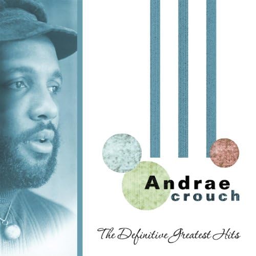 Amazon.com: The Definitive Greatest Hits : Andrae Crouch: Digital Music
