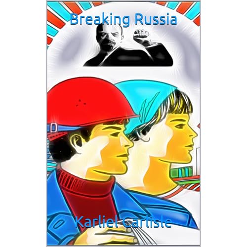 Breaking Russia Audiolibro Por Karliel Carlisle arte de portada