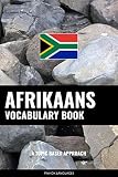 Afrikaans Vocabulary Book: A Topic Based Approach (English Edition)