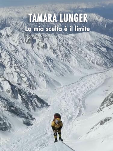  Tamara Lunger - La mia scelta è il limite