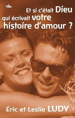 Et si c'était Dieu qui écrivait votre histoire ... [French] 2847000801 Book Cover