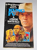 A Praying Mantis Kills: Kwai Chang Caine - Master of Kung Fu, #4 0446764671 Book Cover