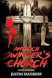 Antioch Swinger's Church Ultra Hardcore (Religion in Appalachia)